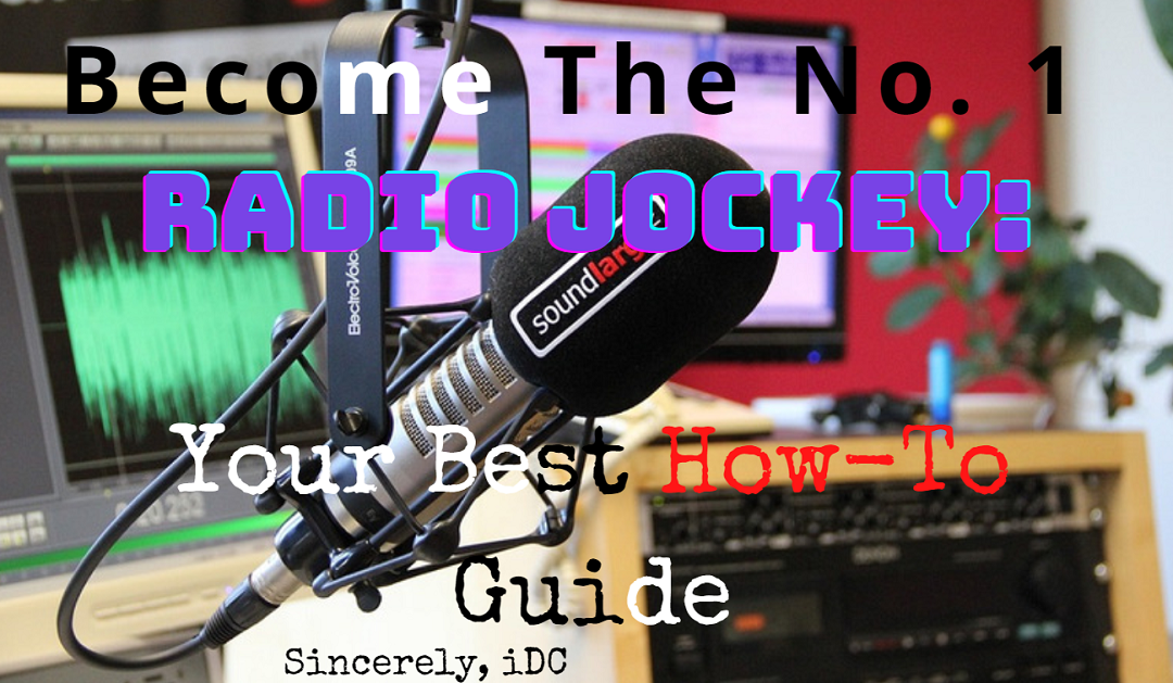 Become The No. 1 Radio Jockey: Your Best How-To Guide - iDreamCareer